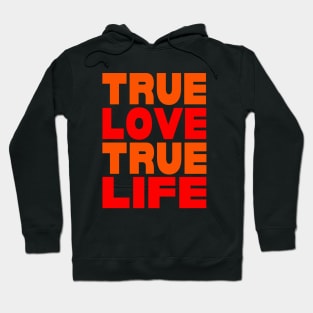 True love true life Hoodie